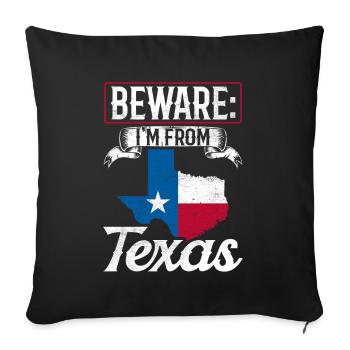 Achtung: Ich Komme Aus Texas Texanisch Texaner - Sofakissenbezug 45 x 45 cm - Schwarz - Vorne