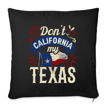 California Texas Texan Pride Texan Sayings - Sofa pillowcase 17,3'' x 17,3'' (45 x 45 cm) - black - Front
