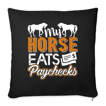 Horse My Horse Eats Paychecks - Sofa pillowcase 17,3'' x 17,3'' (45 x 45 cm) - black - Front