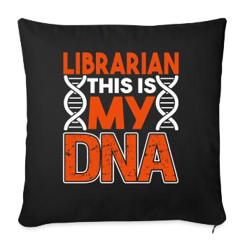 Librarian Librarian This Is In My DNA - Sofa pillowcase 17,3'' x 17,3'' (45 x 45 cm) - black - Front