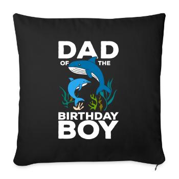 Dad Of The Birthday Boy - Sofakissenbezug 45 x 45 cm - Schwarz - Vorne