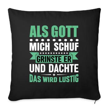 Lustige Sprüche - Sofakissenbezug 45 x 45 cm - Schwarz - Vorne