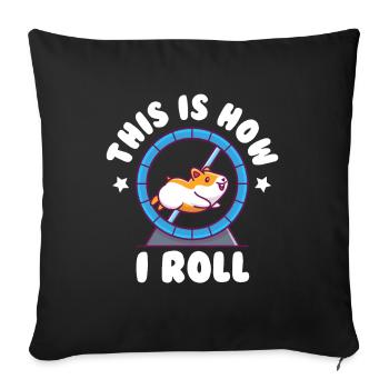 This Is How I Roll Golden Hamster Dwarf Hamster - Sofa pillowcase 17,3'' x 17,3'' (45 x 45 cm) - black - Front