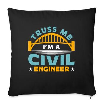 Civil Engineer Truss Me I'm A Civil Construction - Sofakissenbezug 45 x 45 cm - Schwarz - Vorne