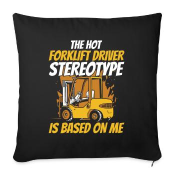 The Hot Forklift Driver Stereotype Gabelstapler - Sofa pillowcase 17,3'' x 17,3'' (45 x 45 cm) - black - Front