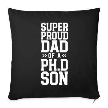 Stolzer Vater PhD Graduierung Fantastischer Ph.D. Sohn - Sofakissenbezug 45 x 45 cm - Schwarz - Vorne