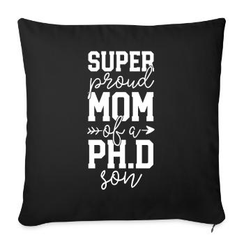 Stolze Mama PhD Graduierung Genialer Ph.D. Sohn - Sofakissenbezug 45 x 45 cm - Schwarz - Vorne