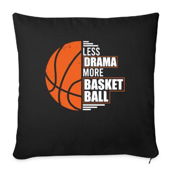 Moins de drame Plus de joueurs de basket-ball - Housse de coussin décorative 45 x 45 cm - noir - Devant