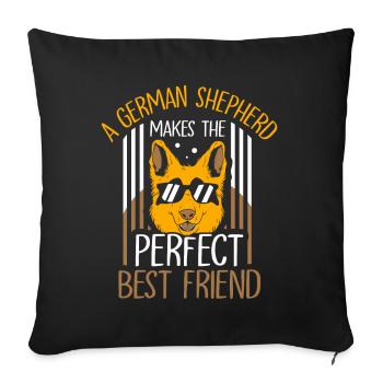 German Shepherd is perfect best friend - Sofa pillowcase 17,3'' x 17,3'' (45 x 45 cm) - black - Front