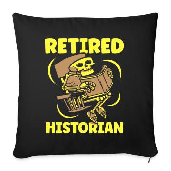 Historiker Im Ruhestand Geschichte Historik Beruf - Sofakissenbezug 45 x 45 cm - Schwarz - Vorne