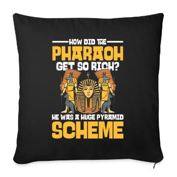 How Did The Pharaoh Get So Rich - Sofakissenbezug 45 x 45 cm - Schwarz - Vorne