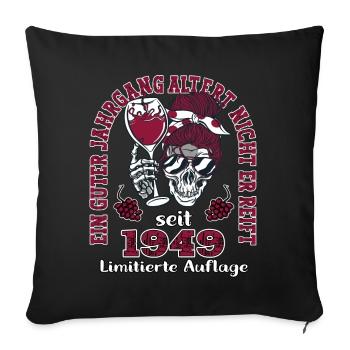 74. Geburtstag 1949 74er Guter Jahrgang - Sofakissenbezug 45 x 45 cm - Schwarz - Vorne