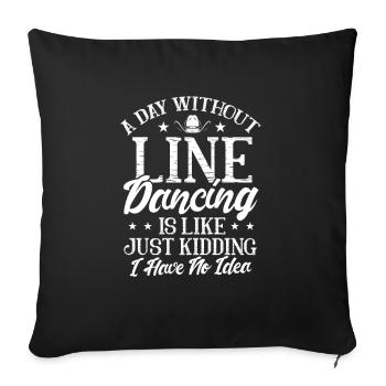 Linedance Country Line Dancer Linedancing Geschenk - Sofakissenbezug 45 x 45 cm - Schwarz - Vorne