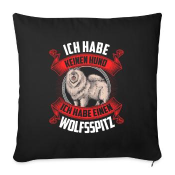 Ich habe einen Wolfsspitz Deutscher Keeshond - Sofakissenbezug 45 x 45 cm - Schwarz - Vorne