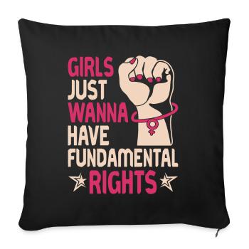 Girls Just want to Have Fundamental Rights - - Sofa pillowcase 17,3'' x 17,3'' (45 x 45 cm) - black - Front