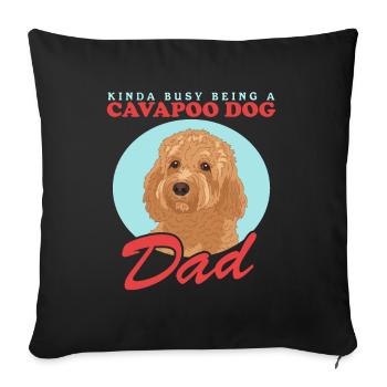 Cavapoo Dad Dog Cavoodle Dog Owner Gift - Sofa pillowcase 17,3'' x 17,3'' (45 x 45 cm) - black - Front