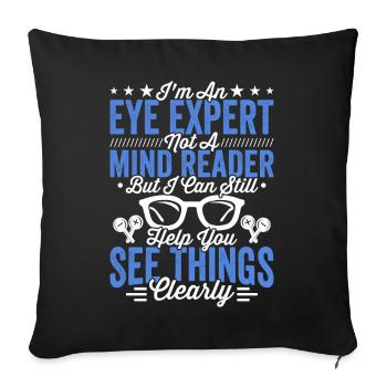 Ophthalmologist I am an ophthalmologist - Sofa pillowcase 17,3'' x 17,3'' (45 x 45 cm) - black - Front