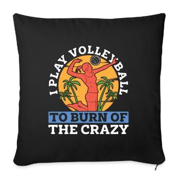 Beach Volleyball I Play Volleyball To Volleyballer - Sofa pillowcase 17,3'' x 17,3'' (45 x 45 cm) - black - Front