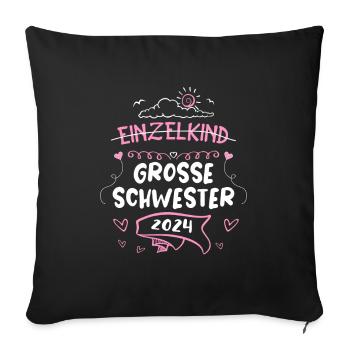 Große Schwester 2024 Einzelkind - Sofakissenbezug 45 x 45 cm - Schwarz - Vorne