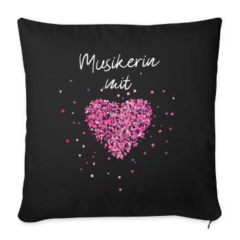 Musikerin mit Herz Musikunterricht Musiklehrerin - Sofakissenbezug 45 x 45 cm - Schwarz - Vorne