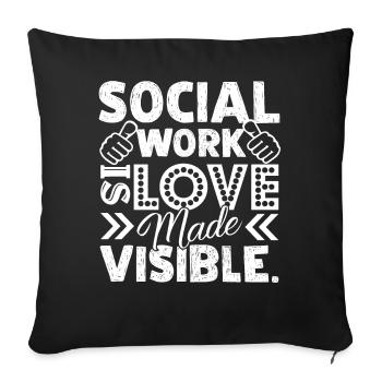 Social Worker Social Work Is Love Made Visible - Sofa pillowcase 17,3'' x 17,3'' (45 x 45 cm) - black - Front