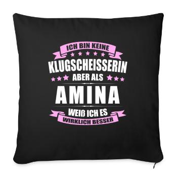Name Amina Vorname Klugscheisserin Namenstag - Sofakissenbezug 45 x 45 cm - Schwarz - Vorne