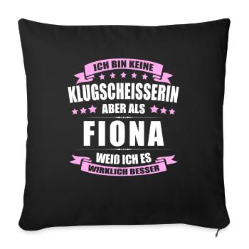Name Fiona Vorname Klugscheisserin Namenstag - Sofakissenbezug 45 x 45 cm - Schwarz - Vorne