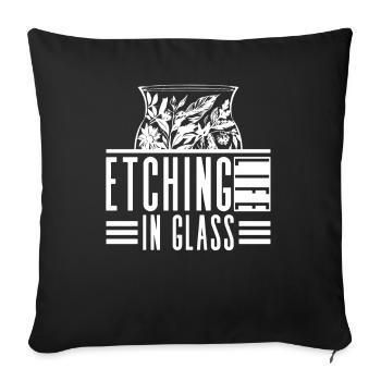 Etching Life in Glass - Glass Etching Glass Artist - Sofa pillowcase 17,3'' x 17,3'' (45 x 45 cm) - black - Front