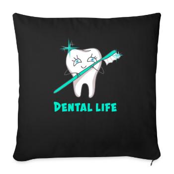 Dental Life - Sofakissenbezug 45 x 45 cm - Schwarz - Vorne
