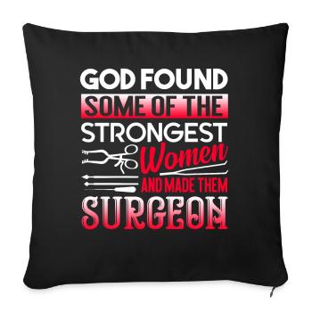 Surgeon Strongest Women Become Surgeon - Sofa pillowcase 17,3'' x 17,3'' (45 x 45 cm) - black - Front