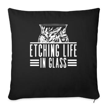 Etching Life in Glass - Glass Etching Glass Artist - Sofa pillowcase 17,3'' x 17,3'' (45 x 45 cm) - black - Front