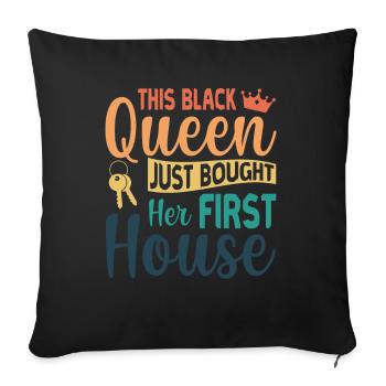 Cette reine noire a acheté sa première maison - - Housse de coussin décorative 45 x 45 cm - noir - Devant