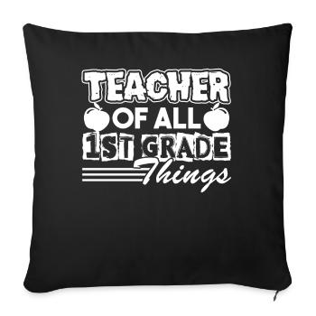 1st Grade Teacher Teacher Of All 1st Grade Things - Sofa pillowcase 17,3'' x 17,3'' (45 x 45 cm) - black - Front