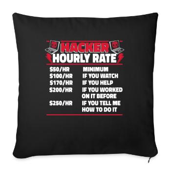 Hacker Hourly Rate Sniffer Social Engineering - Sofa pillowcase 17,3'' x 17,3'' (45 x 45 cm) - black - Front
