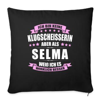 Name Selma Vorname Klugscheisserin Namenstag - Sofakissenbezug 45 x 45 cm - Schwarz - Vorne