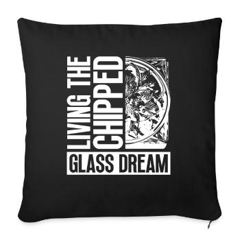 Living the dream of shattered glass - Chip Work - Sofa pillowcase 17,3'' x 17,3'' (45 x 45 cm) - black - Front