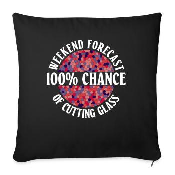 Weekend forecast - 100% chance of buying glass - Sofa pillowcase 17,3'' x 17,3'' (45 x 45 cm) - black - Front