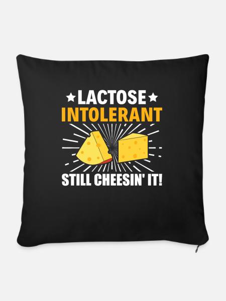 Lactose Intolerant - Still Cheesin' It - - Sofakissenbezug 45 x 45 cm - Schwarz
