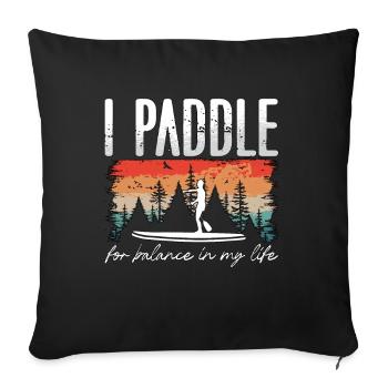 Stand Up Paddle I Paddle For Balance Water Sport - Housse de coussin décorative 45 x 45 cm - noir - Devant