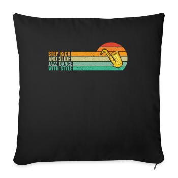 Step Kick and Slide Jazz Dance with Style - Jazz - Sofa pillowcase 17,3'' x 17,3'' (45 x 45 cm) - black - Front