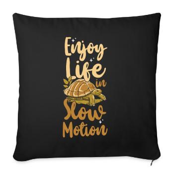 Sea Turtle Tortoise Enjoy Life In - Sofa pillowcase 17,3'' x 17,3'' (45 x 45 cm) - black - Front