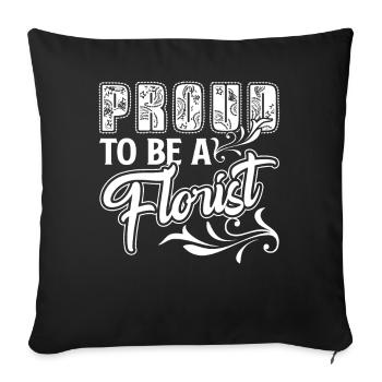 Florist Proud To Be A Florist - Sofa pillowcase 17,3'' x 17,3'' (45 x 45 cm) - black - Front