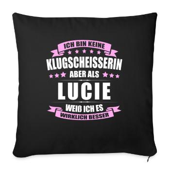 Name Lucie Vorname Klugscheisserin Namenstag - Sofakissenbezug 45 x 45 cm - Schwarz - Vorne