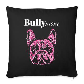 Bully Mom Dresseur de chiens bouledogue français - Housse de coussin décorative 45 x 45 cm - noir - Devant