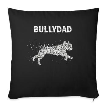 Bully Dad French Bulldog Dog Daddy Dogs - Sofa pillowcase 17,3'' x 17,3'' (45 x 45 cm) - black - Front