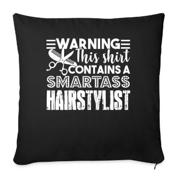 Hair Stylist I'm A Smartass Hair Stylist - Sofa pillowcase 17,3'' x 17,3'' (45 x 45 cm) - black - Front