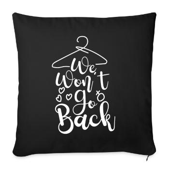 Feminist Cloth Hanger We Won't Go - Sofa pillowcase 17,3'' x 17,3'' (45 x 45 cm) - black - Front