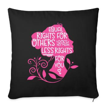 Feminist Equal Rights For Others - Sofakissenbezug 45 x 45 cm - Schwarz - Vorne