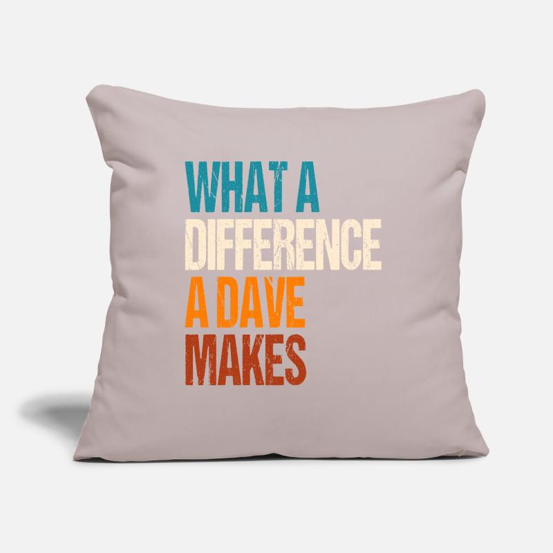 What A Difference A Dave Makes Sofa pillowcase 17,3'' x 17,3'' (45 x 45 cm)