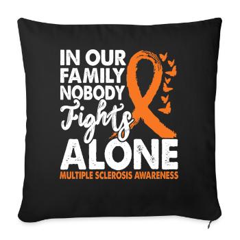 No one fights multiple sclerosis alone - Sofa pillowcase 17,3'' x 17,3'' (45 x 45 cm) - black - Front